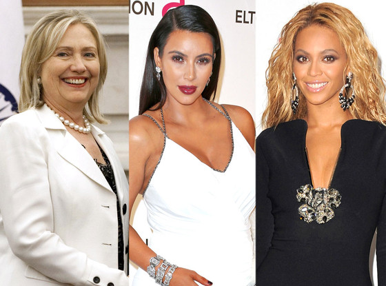 Beyonce, Kim Kardashian, Hillary Clinton Beyonce, Kim Kardashian, Hillary Clinton